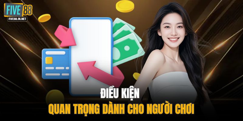 Điều kiện quan trọng dành cho người chơi