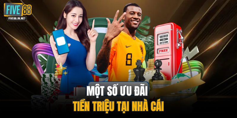 Một số ưu đãi tiền triệu tại nhà cái