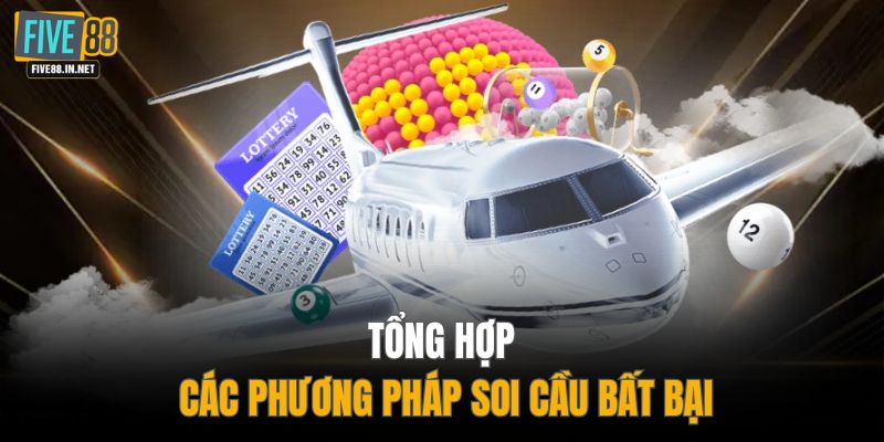 Tổng hợp các phương pháp soi cầu bất bại